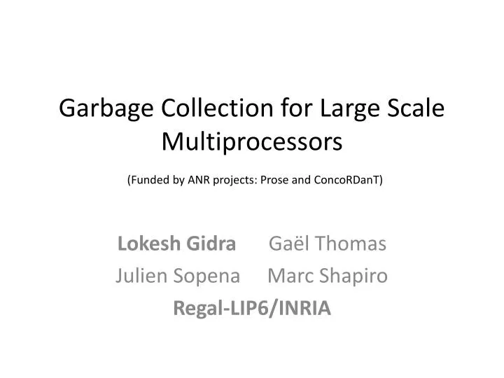 garbage collection for large scale multiprocessors funded by anr projects prose and concordant