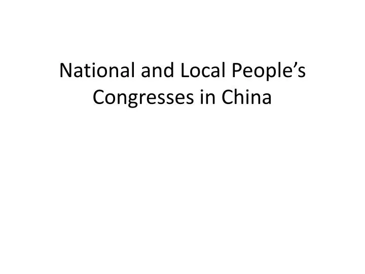 national and local people s congresses in china