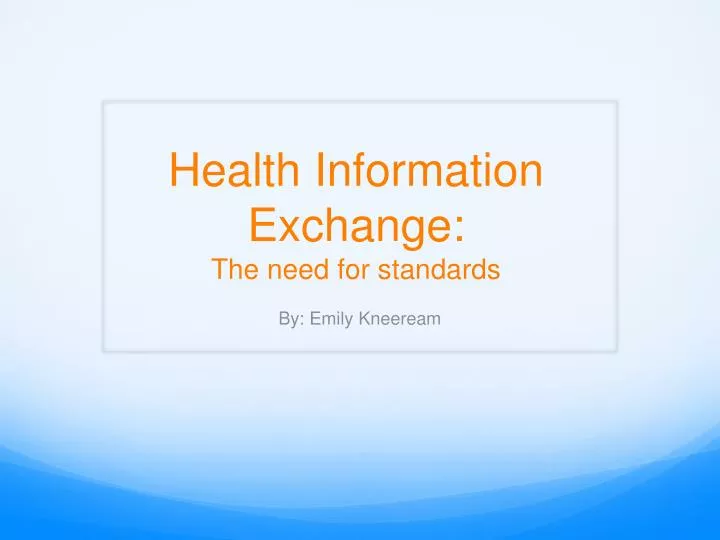 health information exchange the need for standards