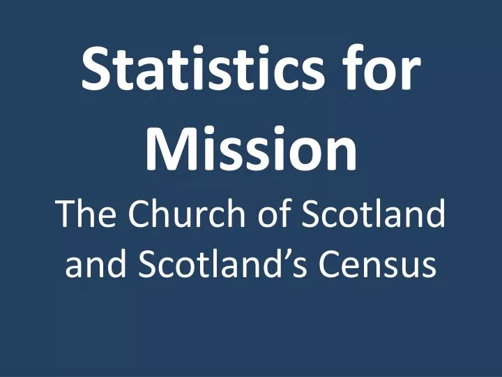 statistics for mission the church of scotland and scotland s census