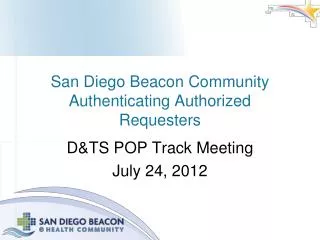 San Diego Beacon Community Authenticating Authorized Requesters