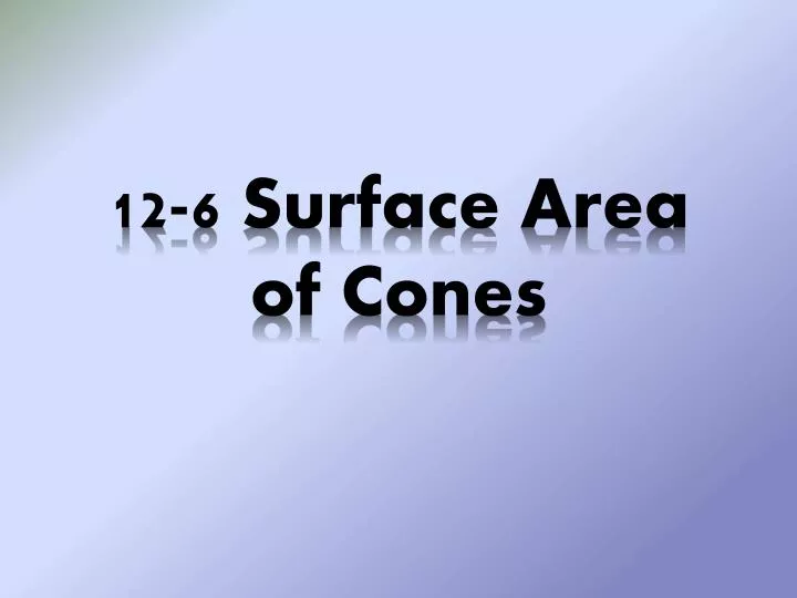 12 6 surface area of cones