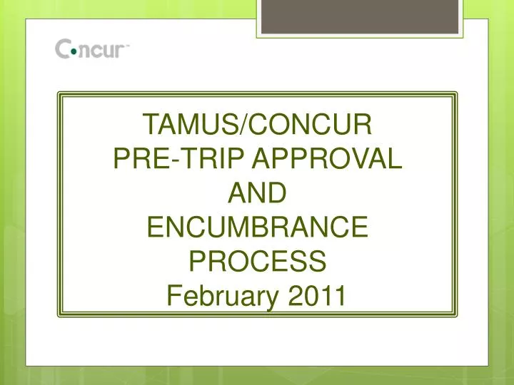 tamus concur pre trip approval and encumbrance process february 2011
