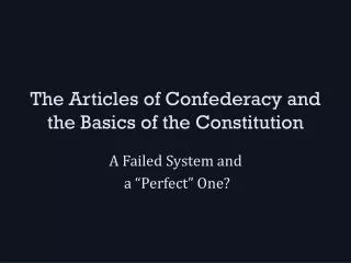 The Articles of Confederacy and the Basics of the Constitution