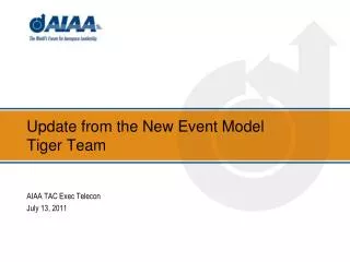 Update from the New Event Model Tiger Team