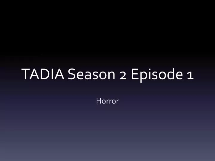 tadia season 2 episode 1