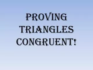 proving triangles congruent