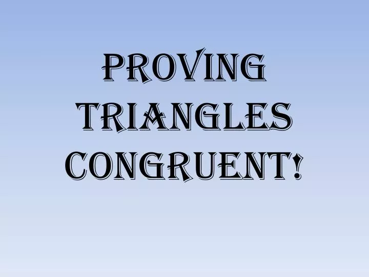 Ppt Proving Triangles Congruent Powerpoint Presentation Free Download Id2837503 4758