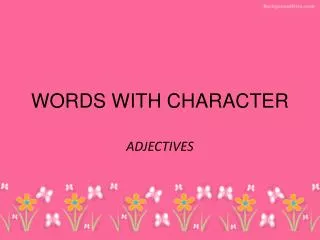 WORDS WITH CHARACTER
