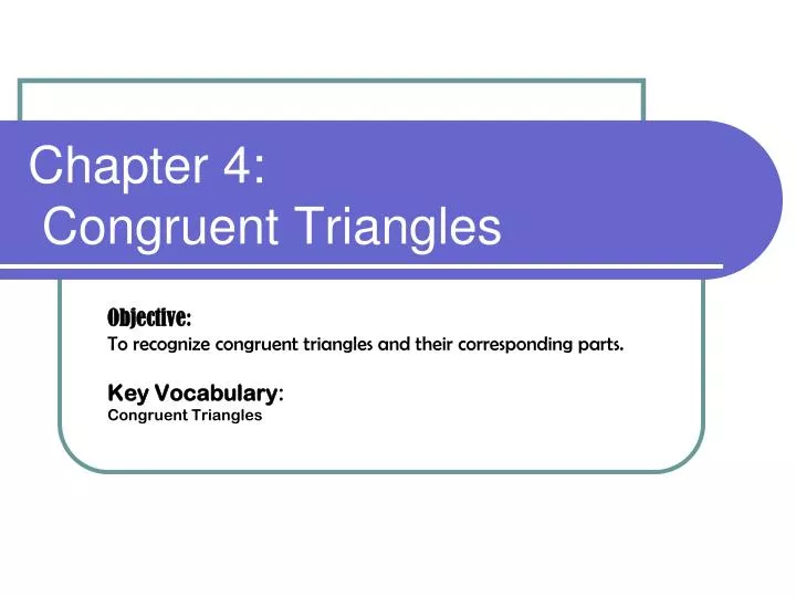 Ppt Chapter 4 Congruent Triangles Powerpoint Presentation Free Download Id2837524 9851