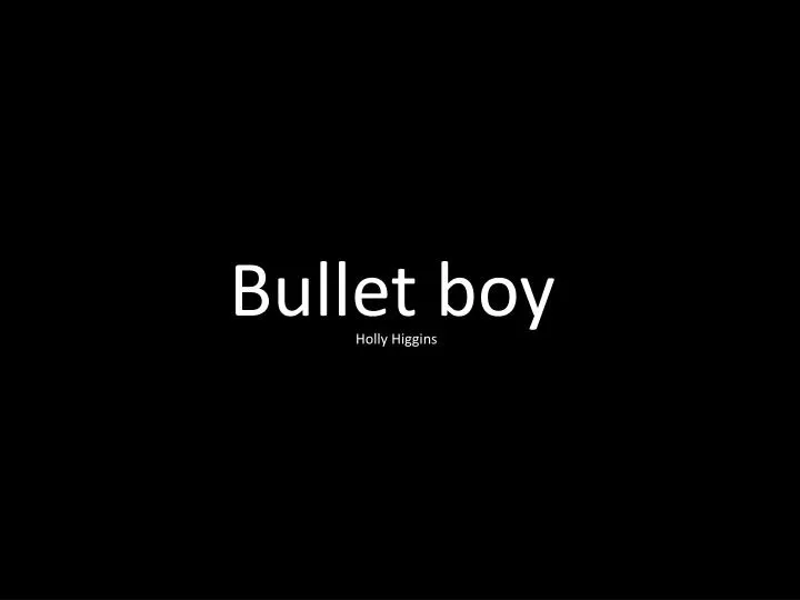 bullet boy y