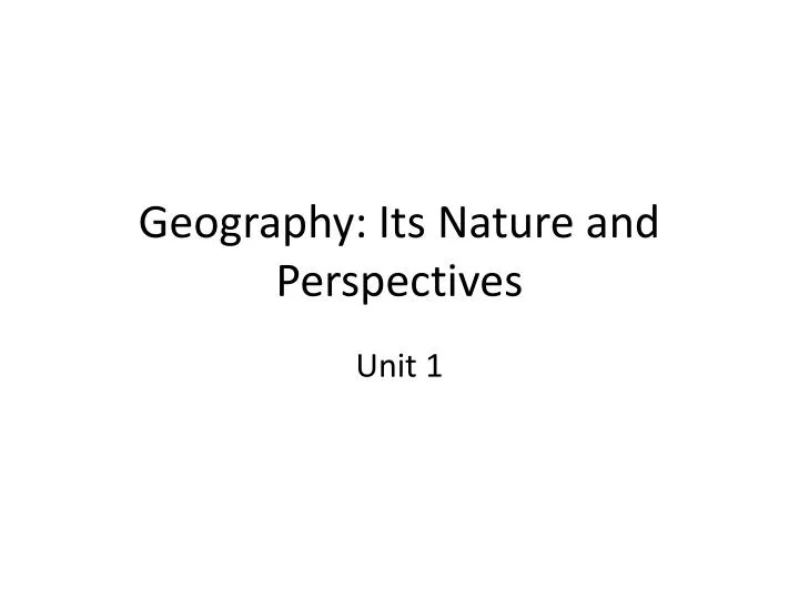 geography its nature and perspectives