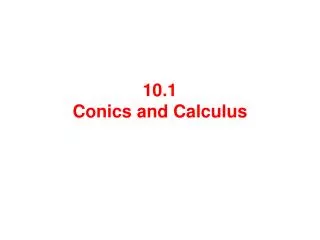 10.1 Conics and Calculus