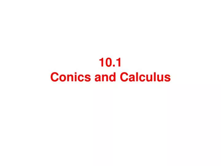 10 1 conics and calculus