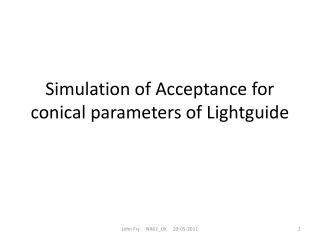 Simulation of Acceptance for conical parameters of Lightguide