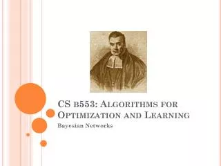 CS b553 : A lgorithms for Optimization and Learning