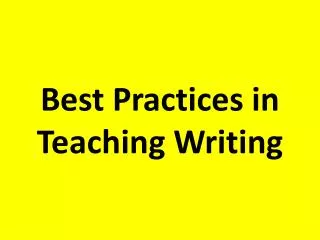 Best Practices in Teaching Writing