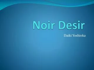 noir desir