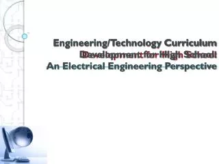 Engineering/Technology Curriculum Development for High School