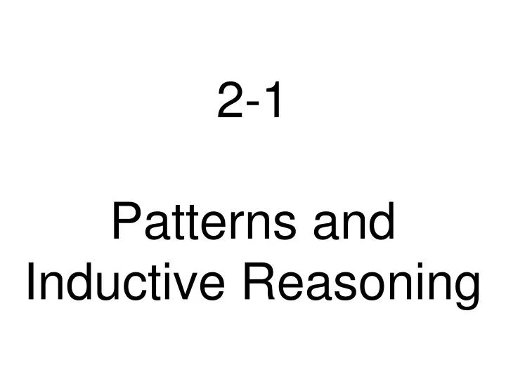 2 1 patterns and inductive reasoning