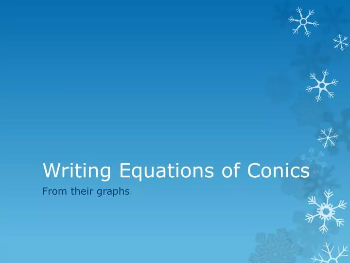 writing equations of conics