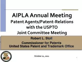 Robert L. Stoll Commissioner for Patents United States Patent and Trademark Office