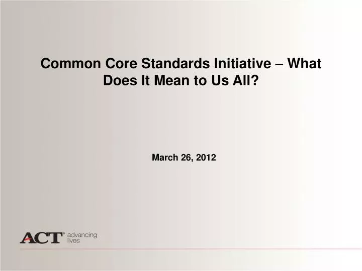 common core standards initiative what does it mean to us all