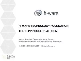 FI-WARE Technology Foundation : The FI-PPP Core Platform