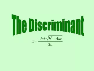 The Discriminant