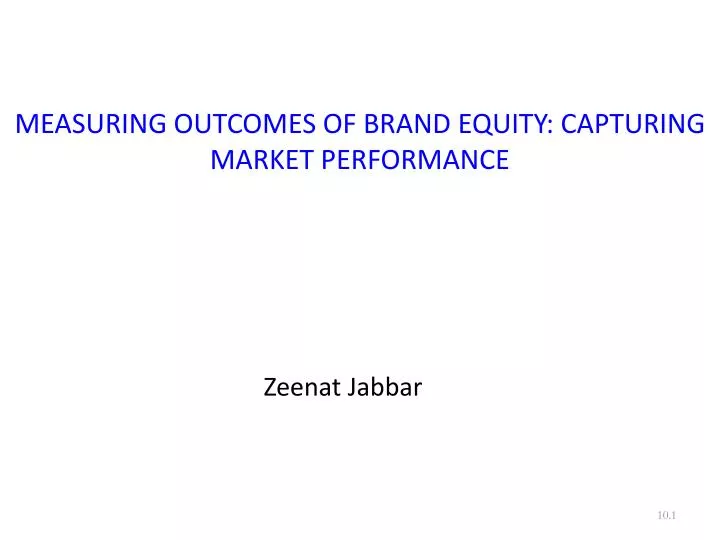 measuring outcomes of brand equity capturing market performance