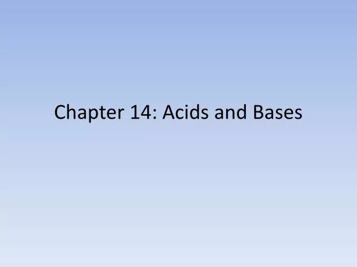 Ppt Chapter 14 Acids And Bases Powerpoint Presentation Free Download Id 2837828