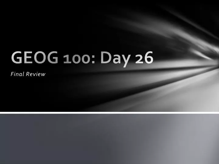 geog 100 day 26