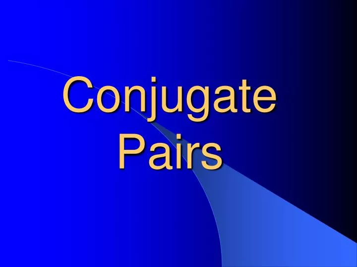 conjugate pairs