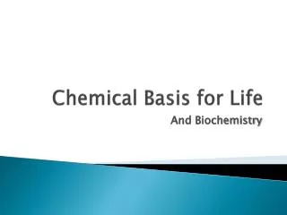 Chemical Basis for Life