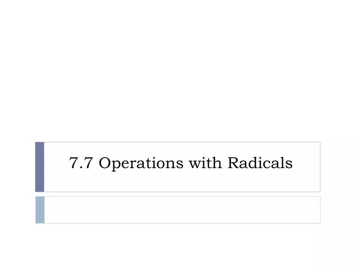 7 7 operations with radicals
