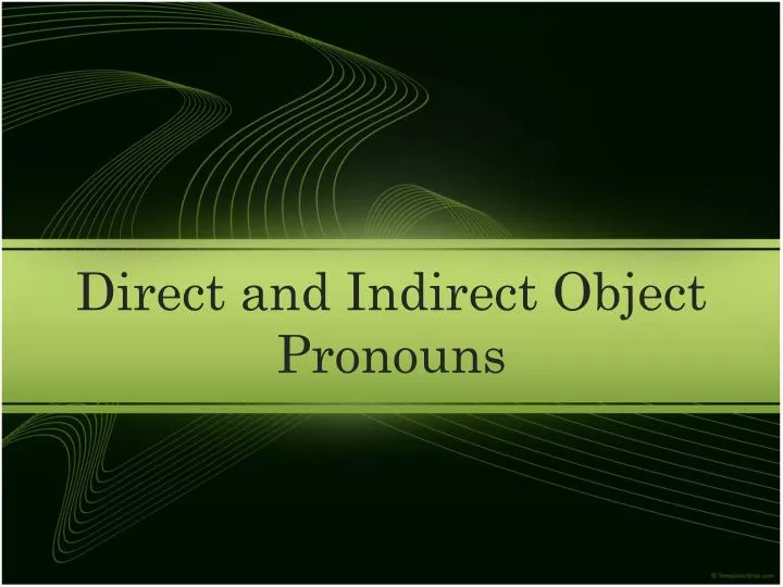 direct and indirect object pronouns