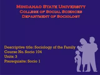 Mindanao State University College of Social Sciences Department of Sociology