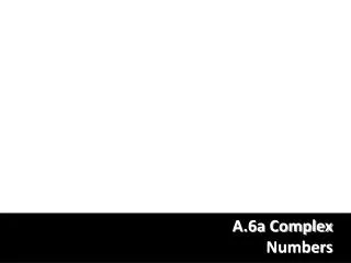 A.6a Complex Numbers