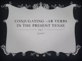 conjugating ar verbs in the present tense