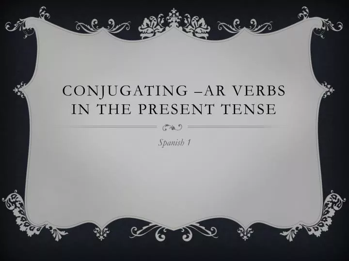 conjugating ar verbs in the present tense