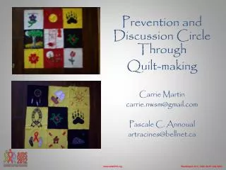 Prevention and Discussion Circle Through Quilt-making Carrie Martin carrie.nwsm@gmail