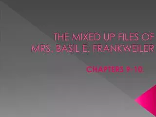 THE MIXED UP FILES OF MRS. BASIL E. FRANKWEILER