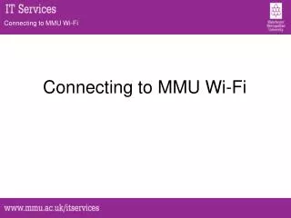 Connecting to MMU Wi-Fi