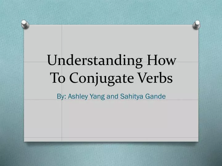 understanding how to conjugate verbs