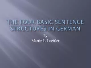 The four basic sentence structures in German