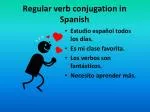 Regular verb conjugation in Spanish - slide 1