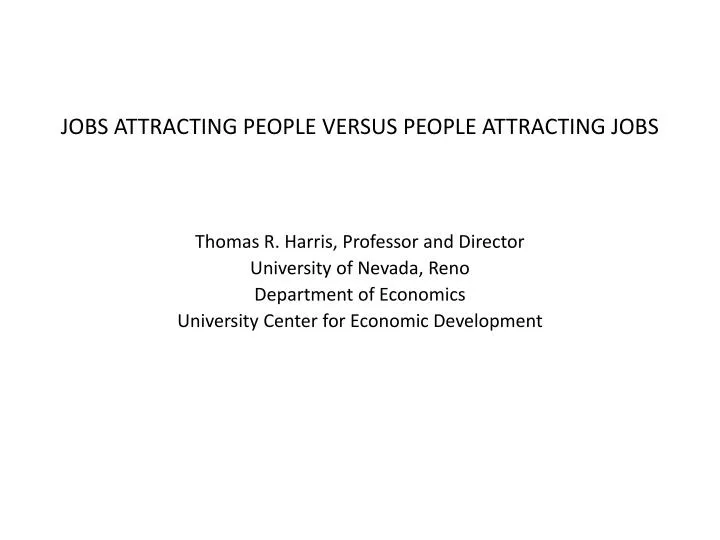 jobs attracting people versus people attracting jobs