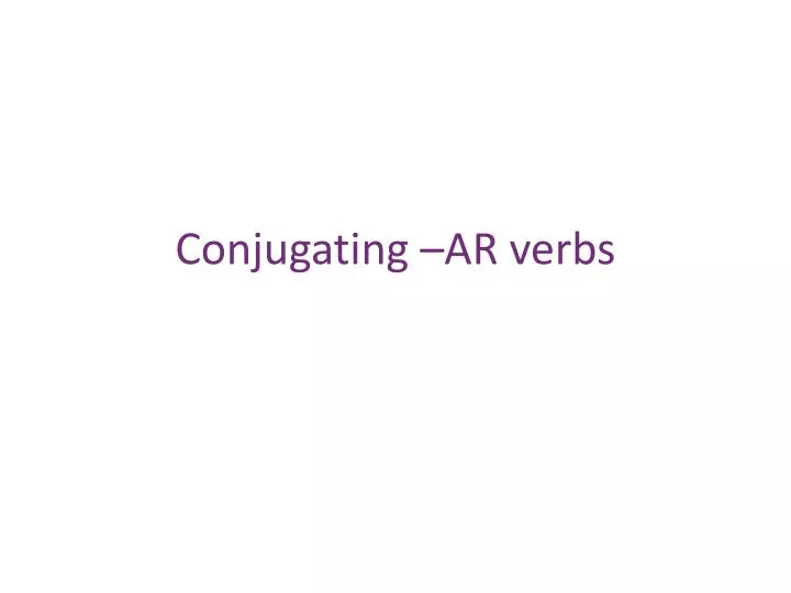 conjugating ar verbs