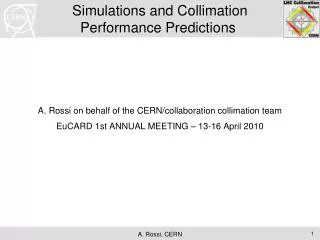 Simulations and Collimation Performance Predictions