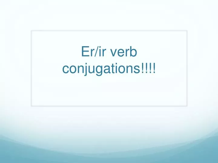 er ir verb conjugations